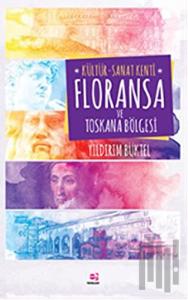 Kültür - Sanat Kenti Floransa ve Toskana Bölgesi