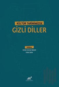 Kültür Tarihimizde Gizli Diller