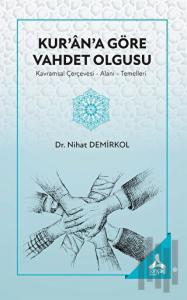 Kur’an’a Göre Vahdet Olgusu