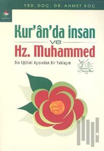 Kur’an’da İnsan ve Hz. Muhammed