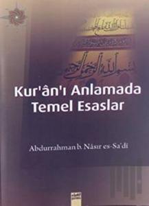 Kur’an-ı Anlamada Temel Esaslar