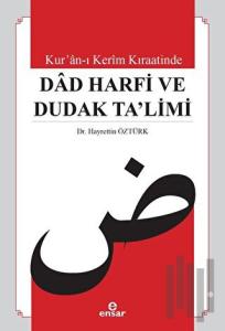 Kur’an-ı Kerim Kıraatinde Dad Harfi ve Dudak Ta’limi