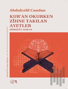Kur’an Okurken Zihne Takılan Ayetler Müşkilü’l-Kur’an