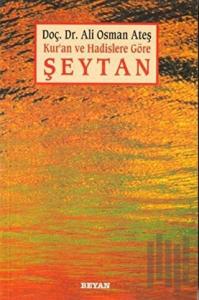 Kur’an ve Hadislere Göre Şeytan