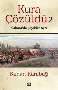 Kura Çözüldü 2 - Sahara'da Çiçekler Açtı