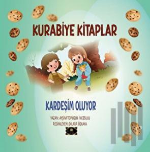 Kurabiye Kitaplar – Kardeşim Oluyor