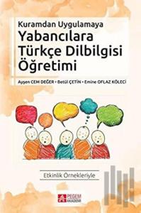 Kuramdan Uygulamaya Yabancılara Türkçe Dilbilgisi Öğretimi