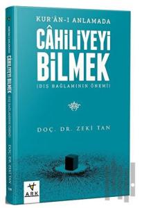 Kur'an Anlamada Cahiliyeyi Bilmek