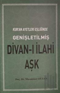 Kuran Ayetleri Eşliğinde Divanı İlahi Aşk