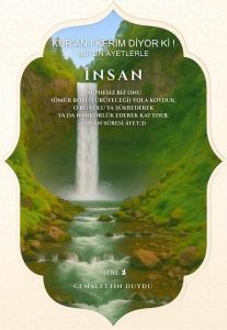 Kur'an-ı Kerim Diyor Ki! Bütün Ayetlerle İnsan