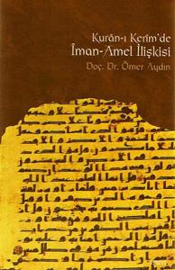 Kur'an-ı Kerim'de İman-Amel İlişkisi