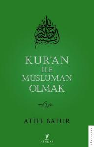 Kuran İle Müslüman Olmak 3