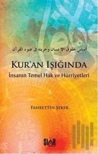 Kur'an Işığında İnsanın Temel Hak ve Hürriyetleri