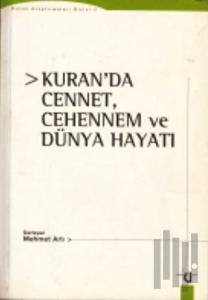 Kuran'da Cennet, Cehennem ve Dünya Hayatı