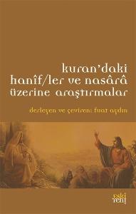 Kuran'daki Hanif/ler ve Nasara Üzerine Araştırmalar