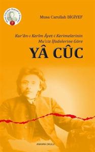 Kuranı Kerim Ayeti Kerimelerinin Muciz İfadelerine Göre - Ya Cüc