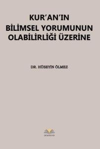 Kur'an'ın Bilimsel Yorumunun Olabilirliği Üzerine