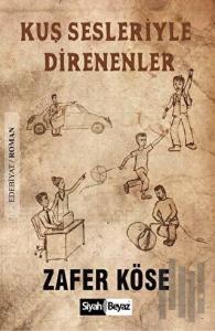 Kuş Sesleriyle Direnenler