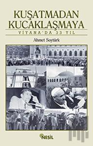 Kuşatmadan Kucaklaşmaya