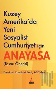Kuzey Amerika'da Yeni Sosyalist Cumhuriyet İçin Anayasa