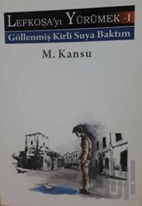 Lefkoşayı Yürümek - I