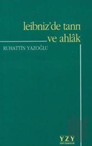 Leibniz'de Tanrı ve Ahlak