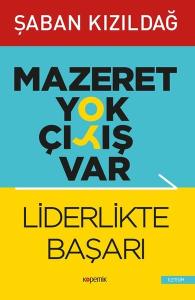 Liderlikte Başarı - Mazeret Yok Çıkış Var