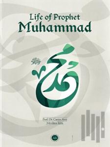 Life of Prophet Muhammed (Hz Muhammedin Hayatı) İngilizce
