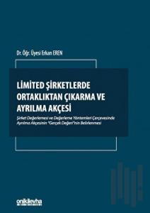 Limited Şirketlerde Ortaklıktan Çıkarma ve Ayrılma Akçesi