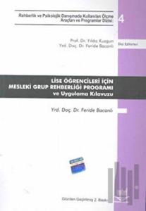 Lise Öğrencileri İçin Mesleki Grup Rehberliği Programı ve Uygulama Kılavuzu