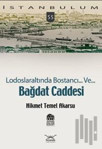 Lodoslaraltında Bostancı Ve Bağdat Caddesi