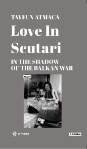 Love in Scutari - In The Shadow of the Balkan War - 2. Edition