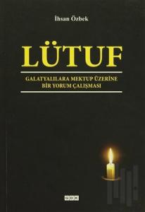 Lütuf - Galatyalılara Mektup Üzerine Bir Yorum Çalışması