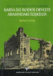 M.Ö. 7. Yüzyıldan 1. Yüzyıla Kadar Karya ile Rodos Devleti Arasındaki İlişkiler