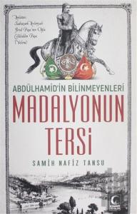 Madalyonun Tersi - Abdülhamid'in Bilinmeyenleri