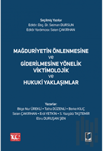 Mağduriyetin Önlenmesine ve Giderilmesine Yönelik Viktimolojik ve Hukuki Yaklaşımlar