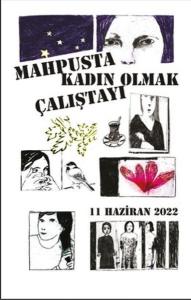 Mahpusta Kadın Olmak - 11 Haziran 2022