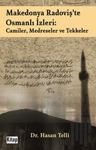 Makedonya Radoviş'te Osmanlı İzleri: Camiler, Medreseler ve Tekkeler