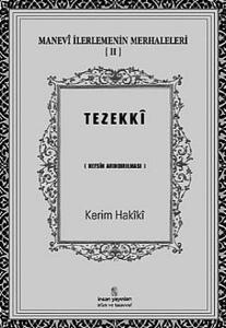 Manevi İlerlemenin Merhaleleri 2: Tezekki