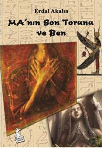 MA'nın Son Torunu ve Ben