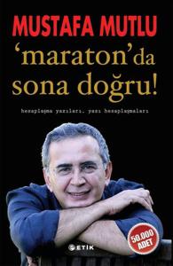 Maraton 'da Sona Doğru !