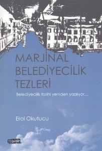 Marjinal Belediyecilik Tezleri