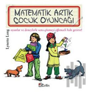 Matematik Artık Çocuk Oyuncağı