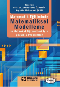 Matematik Eğitiminde Matematiksel Modelleme ve Ortaokul Öğrencileri İçin Çözümlü Problemler