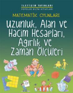 Matematik Oyunları - UzunlukAlan ve Hacim HesaplarıAğırlık ve Zaman Ölçüleri