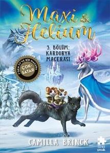 Maxi & Helium 3. Bölüm: Kardorya Macerası (Ciltli)