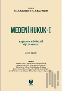 Medeni Hukuk - I Başlangıç Hükümleri Kişiler Hukuku Ders Kitabı (Ciltli)