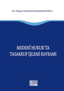 Medeni Hukukta Tasarruf İşlemi Kavramı