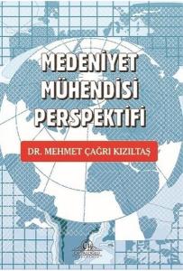 Medeniyet Mühendisi Perspektifi