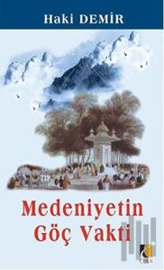 Medeniyetin Göç Vakti